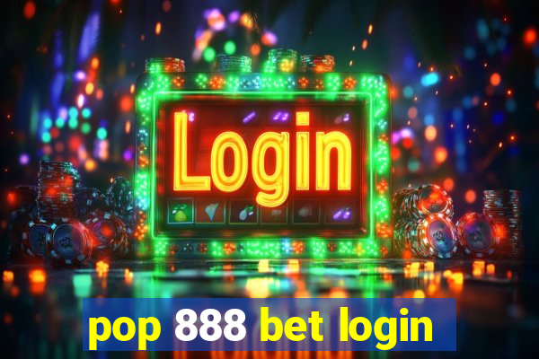 pop 888 bet login